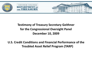 Testimony of Treasury Secretary Geithner for the Congressional Oversight Panel December 10, 2009