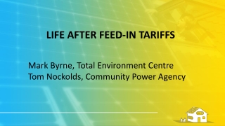 LIFE AFTER FEED-IN TARIFFS