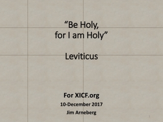 “Be Holy, for I am Holy” Leviticus