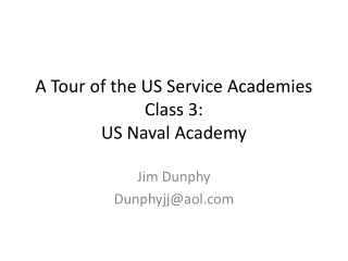 A Tour of the US Service Academies Class 3: US Naval Academy