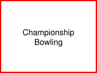 Championship Bowling