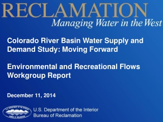 Colorado River Basin Water Supply and Demand Study: Moving Forward