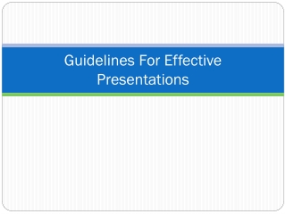 Guidelines For Effective Presentations