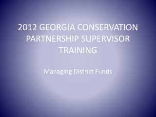 2012 GEORGIA CONSERVATION PARTNERSHIP SUPERVISOR TRAINING