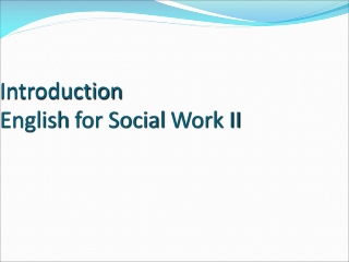 Introduction English for Social Work II