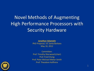 Novel Methods of Augmenting High Performance Processors with Security Hardware