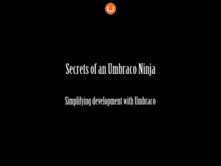 Secrets of an Umbraco Ninja