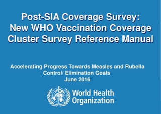 Post-SIA Coverage Survey: New WHO Vaccination Coverage Cluster Survey Reference Manual