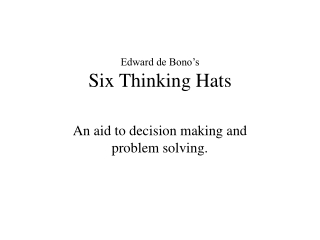 Edward de Bono’s Six Thinking Hats