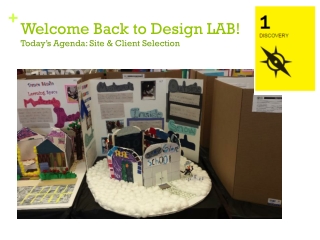 Welcome Back to Design LAB! Today’s Agenda: Site &amp; Client Selection