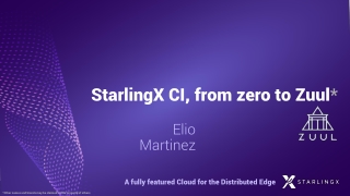 StarlingX CI, from zero to Zuul *