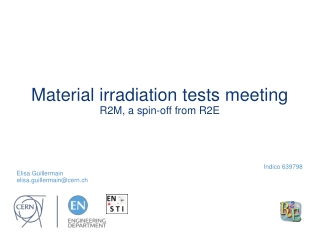 Material irradiation tests meeting R2M, a spin-off from R2E