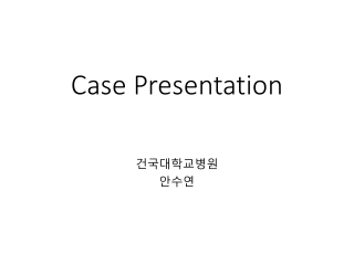 Case Presentation