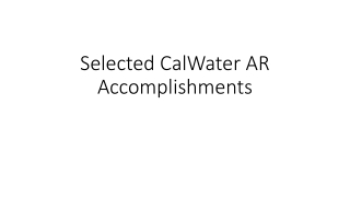 Selected CalWater AR Accomplishments