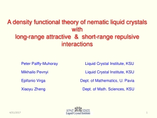 Peter Palffy-Muhoray 		 Liquid Crystal Institute, KSU