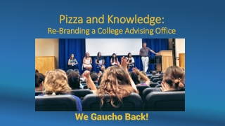 Pizza and Knowledge: Re-Branding a College Advising Office