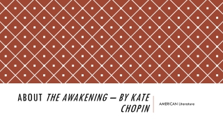 About The Awakening – by Kate chopin