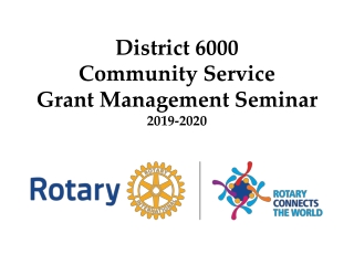 District 6000 Community Service Grant Management Seminar 2019-2020