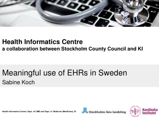 Meaningful use of EHRs in Sweden Sabine Koch