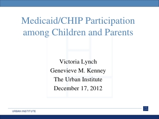 Medicaid/CHIP Participation among Children and Parents