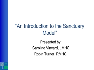 “An Introduction to the Sanctuary Model”