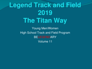 Young Men/Women High School Track and Field Program BE LEGEND ARY Volume 1 1