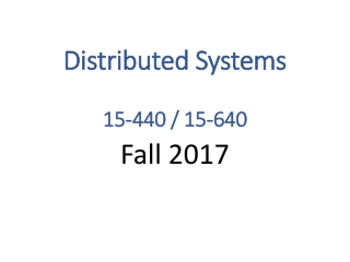 Distributed Systems 15-440 / 15-640
