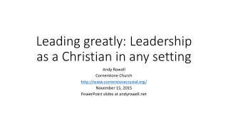 Leading greatly: Leadership as a Christian in any setting