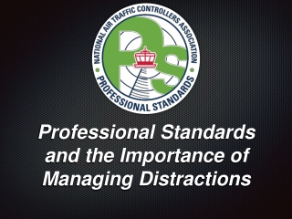 Professional Standards and the Importance of Managing Distractions