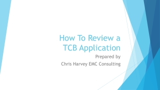 How To Review a TCB Application