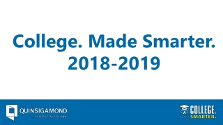 College. Made Smarter. 2018-2019