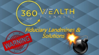 Fiduciary Landmines &amp; Solutions