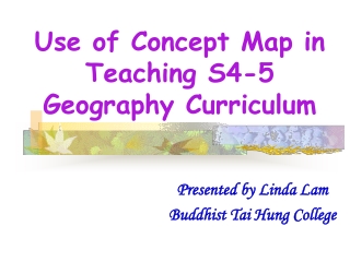 Use of Concept Map in Teaching S4-5 Geography Curriculum