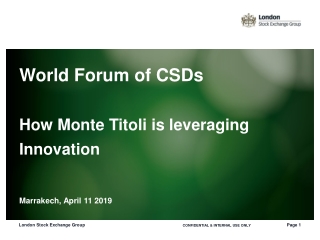 World Forum of CSDs How Monte Titoli is leveraging Innovation Marrakech, April 11 2019