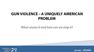 GUN VIOLENCE – A UNIQUELY AMERICAN PROBLEM