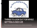 Things To Look Out For While Getting A Used Car
