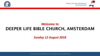 Welcome to DEEPER LIFE BIBLE CHURCH, AMSTERDAM Sunday 12 August 2018