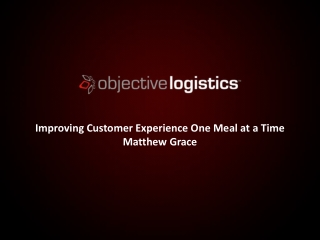 Improving Customer Experience One Meal at a Time Matthew Grace