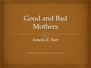 Good and Bad Mothers