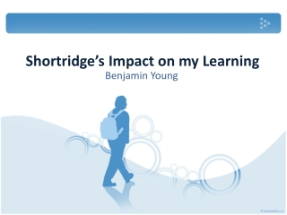 Shortridge’s Impact on my Learning