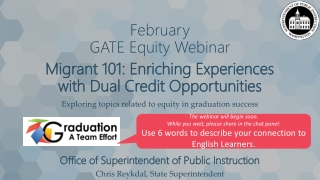 February GATE Equity Webinar Migrant 101: Enriching Experiences with Dual Credit Opportunities