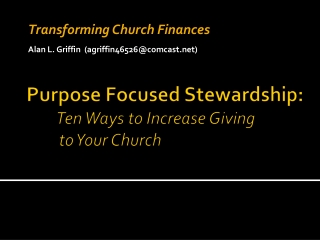 Purpose Focused Stewardship: Ten Ways to Increase Giving to Your Church