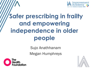 Safer prescribing in frailty and empowering independence in older people