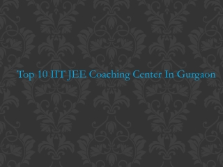 Top 10 IIT JEE Coaching Center In Gurgaon