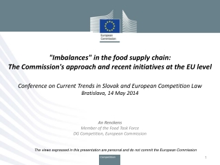 An Renckens Member of the Food Task Force DG Competition, European Commission