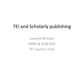 TEI and Scholarly publishing