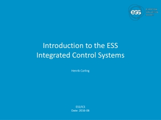 Introduction to the ESS Integra ted Control Systems