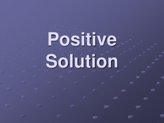 Positive Solution