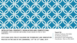 Yogesh Pai Assistant Professor, NLU Delhi Co-Director, Centre for Innovation, IP and Competition