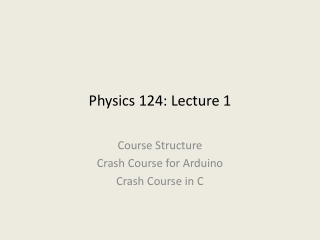 Physics 124: Lecture 1